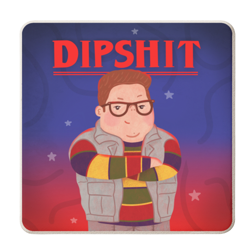 Stranger Things Dipshit Derek - personalised beer coaster by Loren Grosvenor