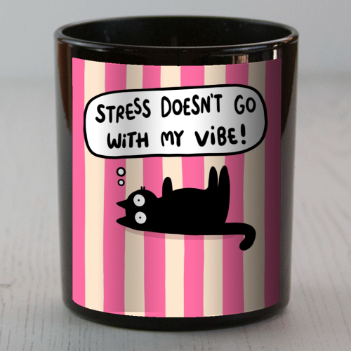 Stress Doesn't Go With My Vibe - scented candle by The Paper Tail