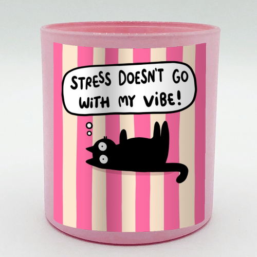 Stress Doesn't Go With My Vibe - scented candle by The Paper Tail