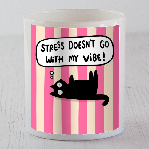 Stress Doesn't Go With My Vibe - scented candle by The Paper Tail