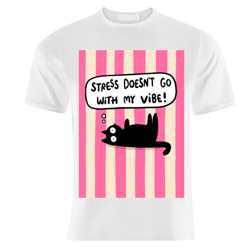 Stress Doesn't Go With My Vibe - unique t shirt by The Paper Tail