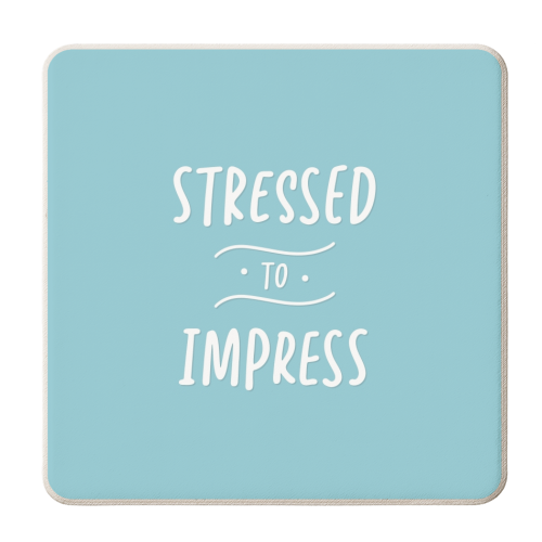 Stressed to impress - personalised beer coaster by The Girl Next Draw