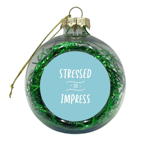 Stressed to impress - xmas bauble by The Girl Next Draw