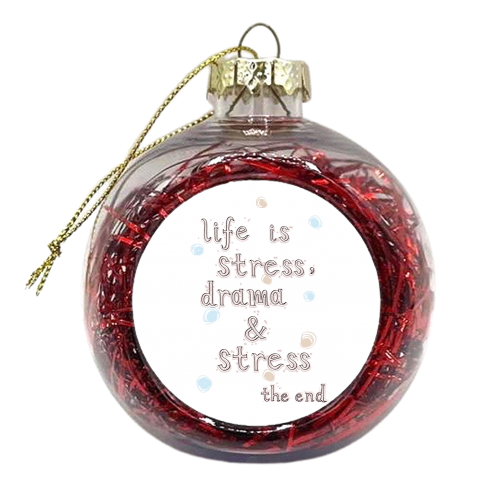 Stresslife - xmas bauble by minniemorris art