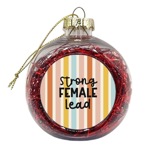 Strong Female Lead - xmas bauble by Giddy Kipper