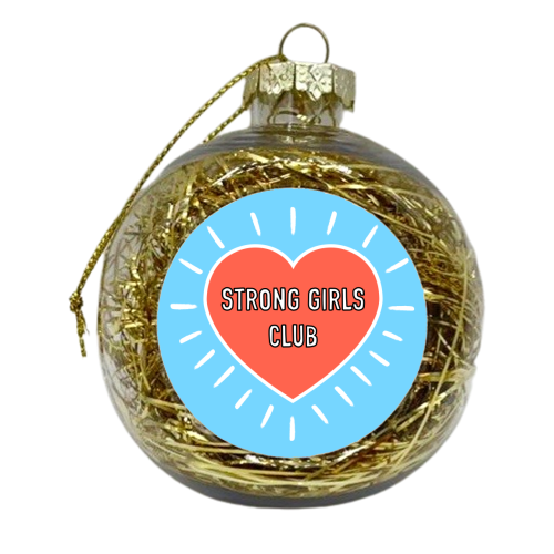 Strong Girls Club - xmas bauble by Adam Regester