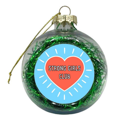 Strong Girls Club - xmas bauble by Adam Regester