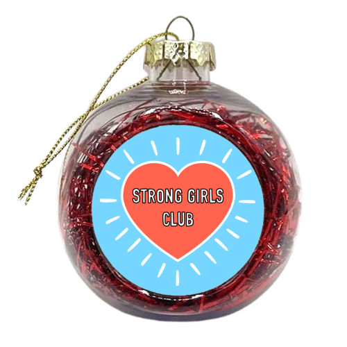 Strong Girls Club - xmas bauble by Adam Regester