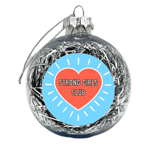 Strong Girls Club - xmas bauble by Adam Regester