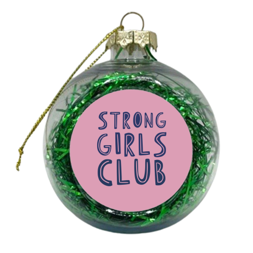 Strong Girls Club - xmas bauble by Giddy Kipper
