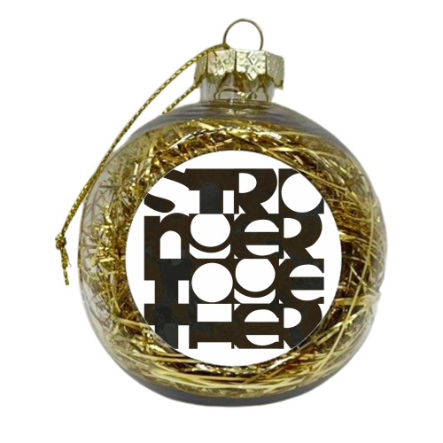 Stronger Together #blacklivesmatter #togetherness #typography - xmas bauble by Dominique Vari
