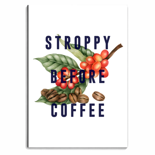 Stroppy Before Coffee - personalised A4, A5, A6 notebook by The 13 Prints