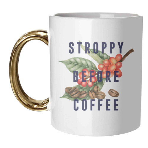 Stroppy Before Coffee - unique mug by The 13 Prints