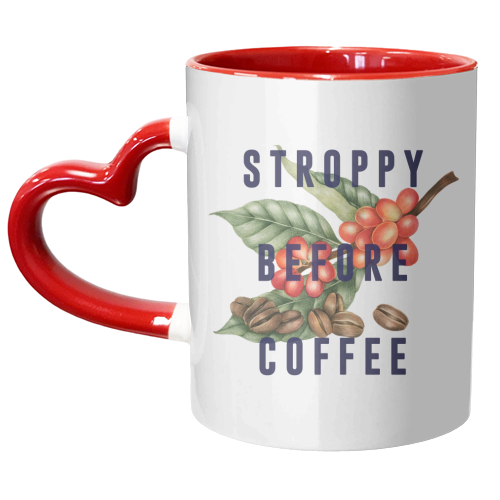 Stroppy Before Coffee - unique mug by The 13 Prints