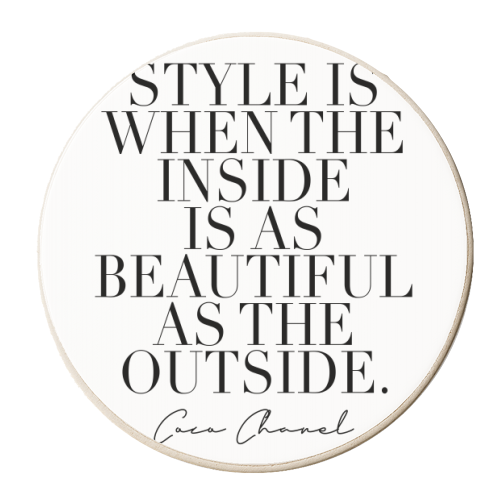 Style Is When the Inside Is As Beautiful As the Outside. -Coco Chanel Quote - personalised beer coaster by Toni Scott