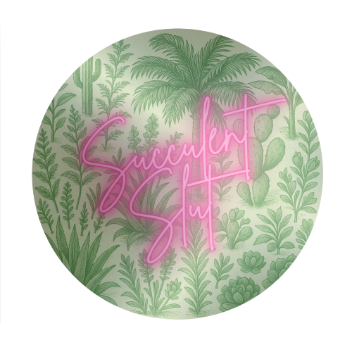 Succulent Slut - Circle Sticker by Lilly Rose