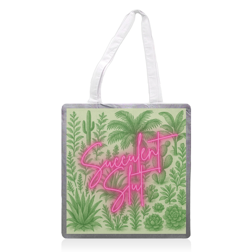 Succulent Slut - printed canvas tote bag by Lilly Rose