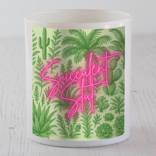 Succulent Slut - scented candle by Lilly Rose