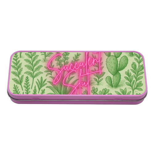 Succulent Slut - tin pencil case by Lilly Rose