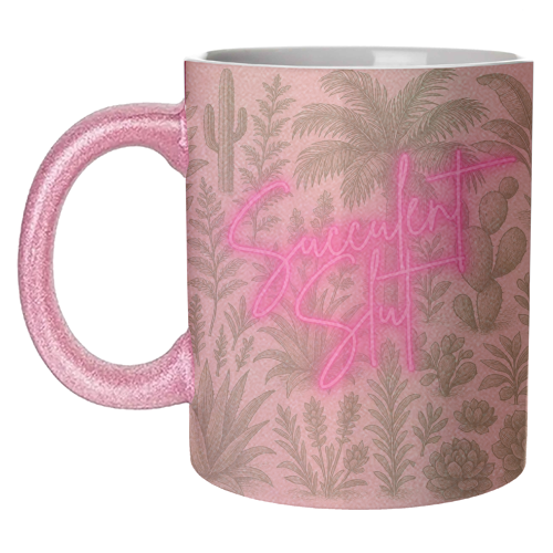 Succulent Slut - unique mug by Lilly Rose