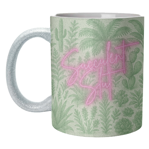Succulent Slut - unique mug by Lilly Rose