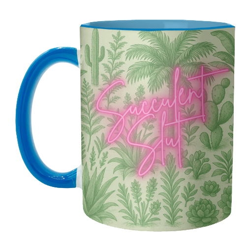 Succulent Slut - unique mug by Lilly Rose