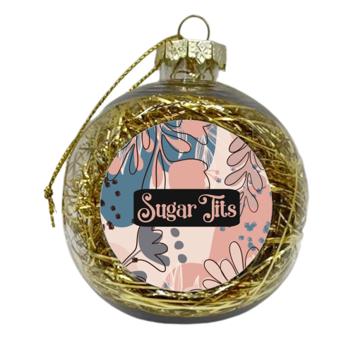 Sugar Tits Funny gift - xmas bauble by Giddy Kipper