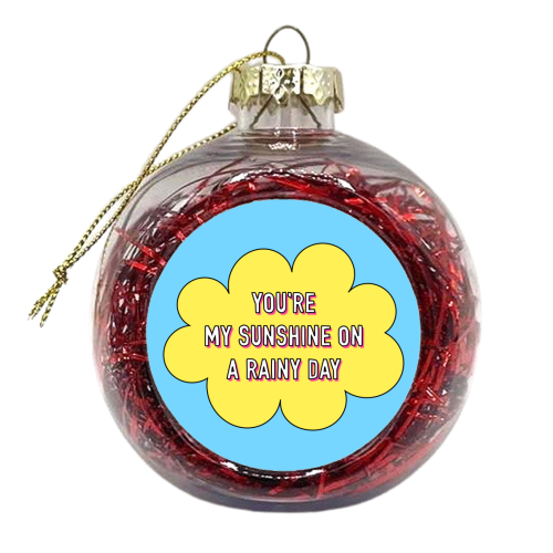 Sunshine On A Rainy Day - xmas bauble by Adam Regester