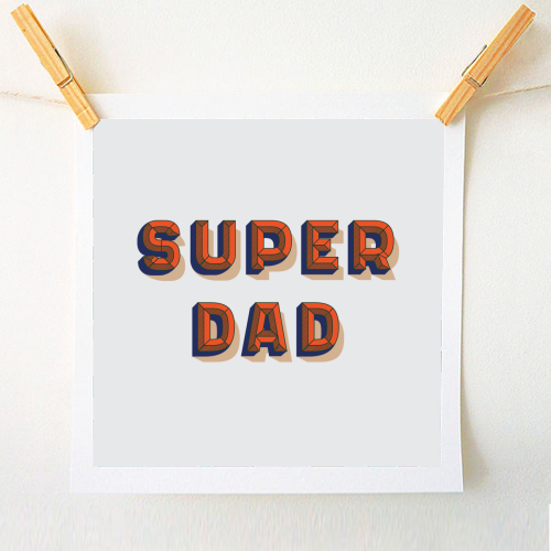 Super Dad - A1 - A4 art print by Tea Filipi