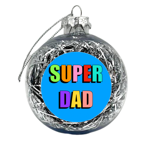 Super Dad (Bold Coloured Text Version) - xmas bauble by Adam Regester