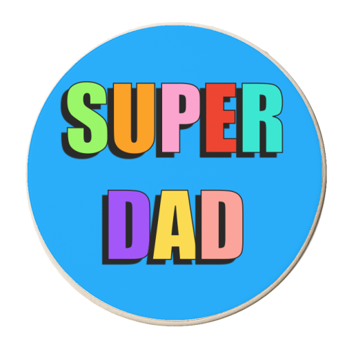 Super Dad (Bold Coloured Text Version) - personalised beer coaster by Adam Regester