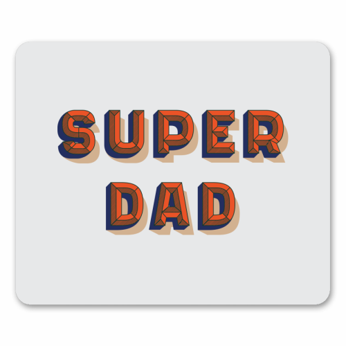 Super Dad - mouse mat by Tea Filipi
