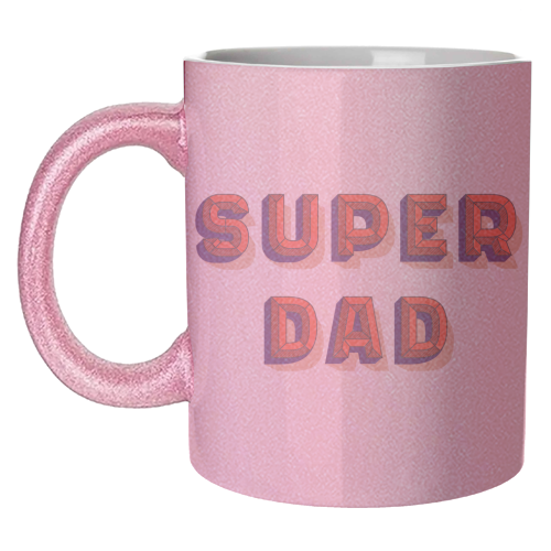 Super Dad - unique mug by Tea Filipi