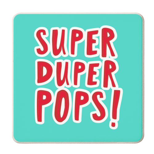 Super Duper Pops - personalised beer coaster by The Boy and the Bear