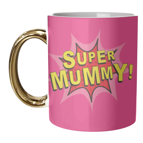 Super Mummy - unique mug by The Boy and the Bear