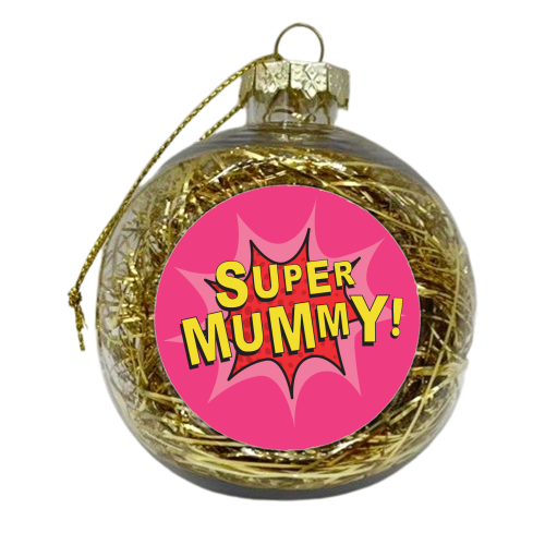 Super Mummy - xmas bauble by The Boy and the Bear
