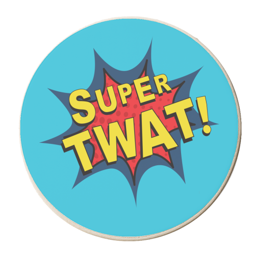 Super Twat - personalised beer coaster by The Boy and the Bear