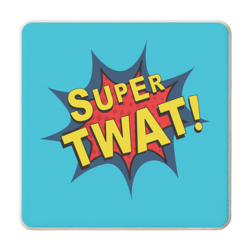 Super Twat - personalised beer coaster by The Boy and the Bear