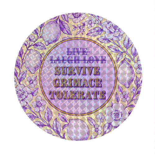 Survive - Grimace - Tolerate - Circle Sticker by Lilly Rose