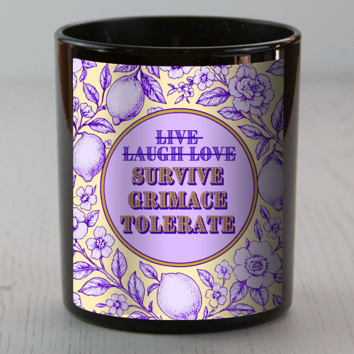 Survive - Grimace - Tolerate - scented candle by Lilly Rose