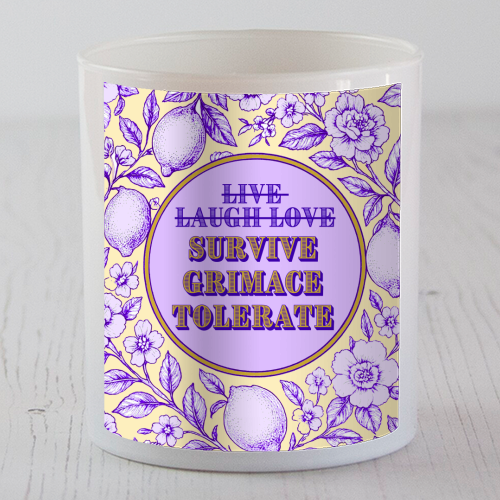 Survive - Grimace - Tolerate - scented candle by Lilly Rose