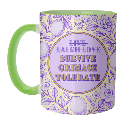 Survive - Grimace - Tolerate - unique mug by Lilly Rose