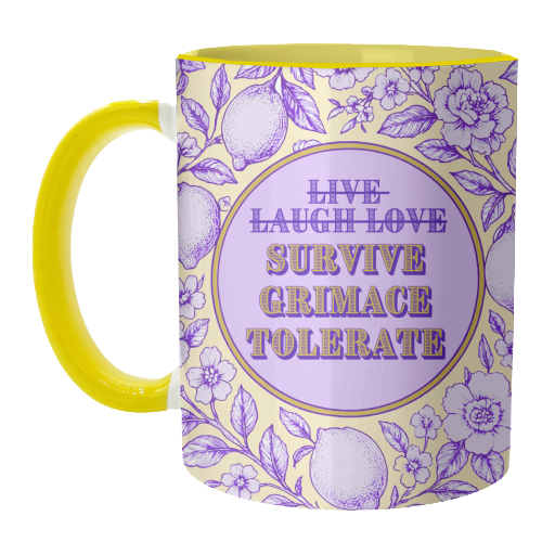 Survive - Grimace - Tolerate - unique mug by Lilly Rose