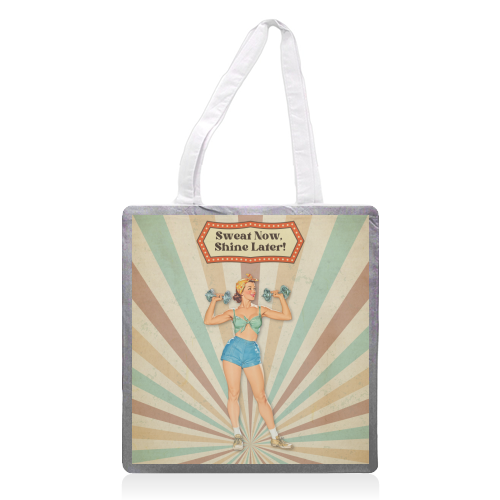 Sweat Now, Shine Later! - printed canvas tote bag by DejaReve
