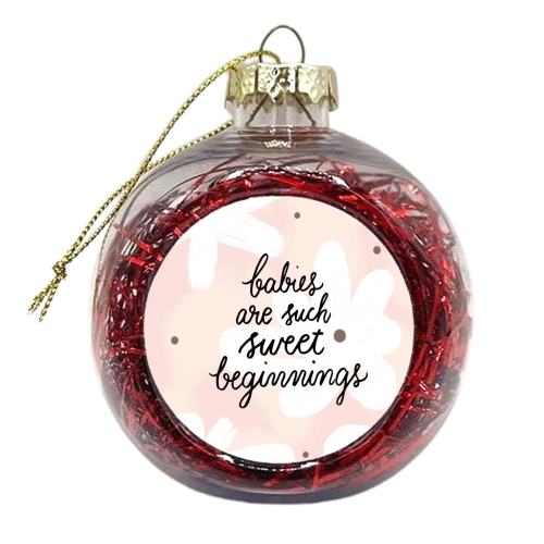 Sweet Beginnings - xmas bauble by Lea Velasquez