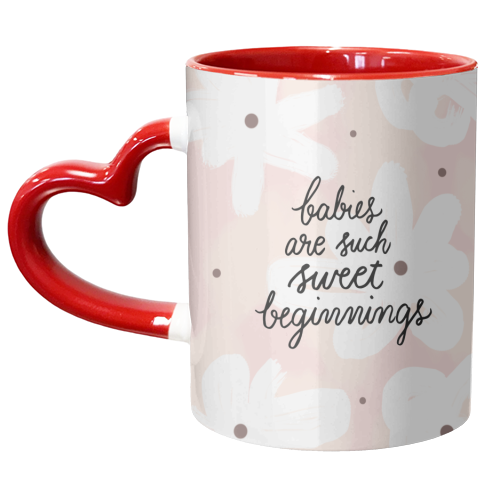 Sweet Beginnings - unique mug by Lea Velasquez