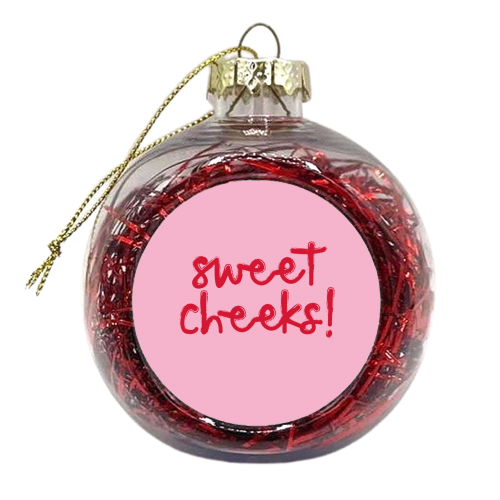 Sweet Cheeks! - xmas bauble by The Boy and the Bear