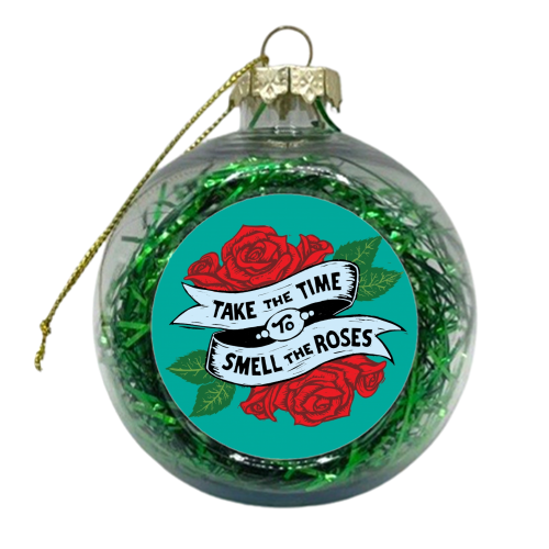 Take the Time to Smell the Roses - xmas bauble by Vicky Day