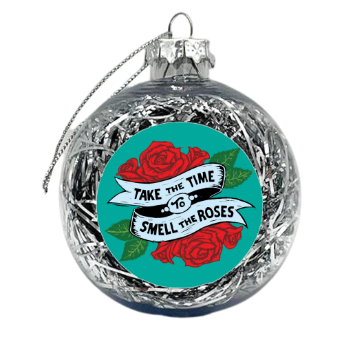 Take the Time to Smell the Roses - xmas bauble by Vicky Day