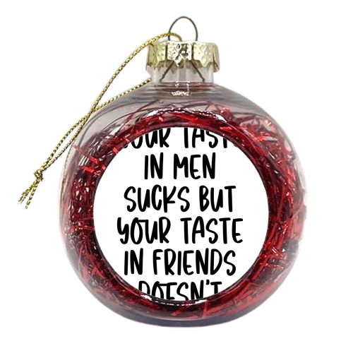 Taste in Men - xmas bauble by Pink and Pip